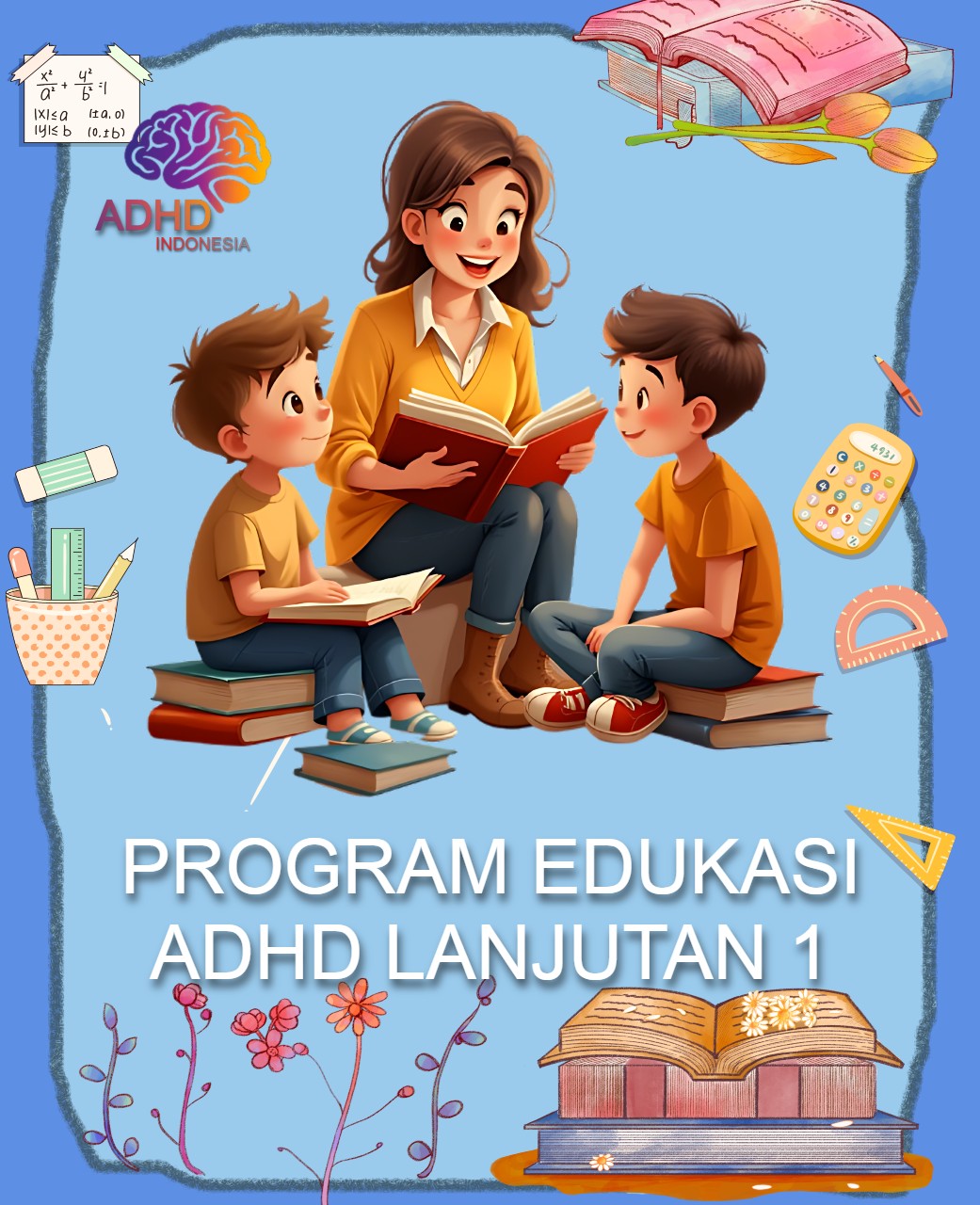 Program ADHD Indonesia Kabupaten Aceh Tamiang Edukasi Lanjutan Tahap 1 untuk Orang Tua