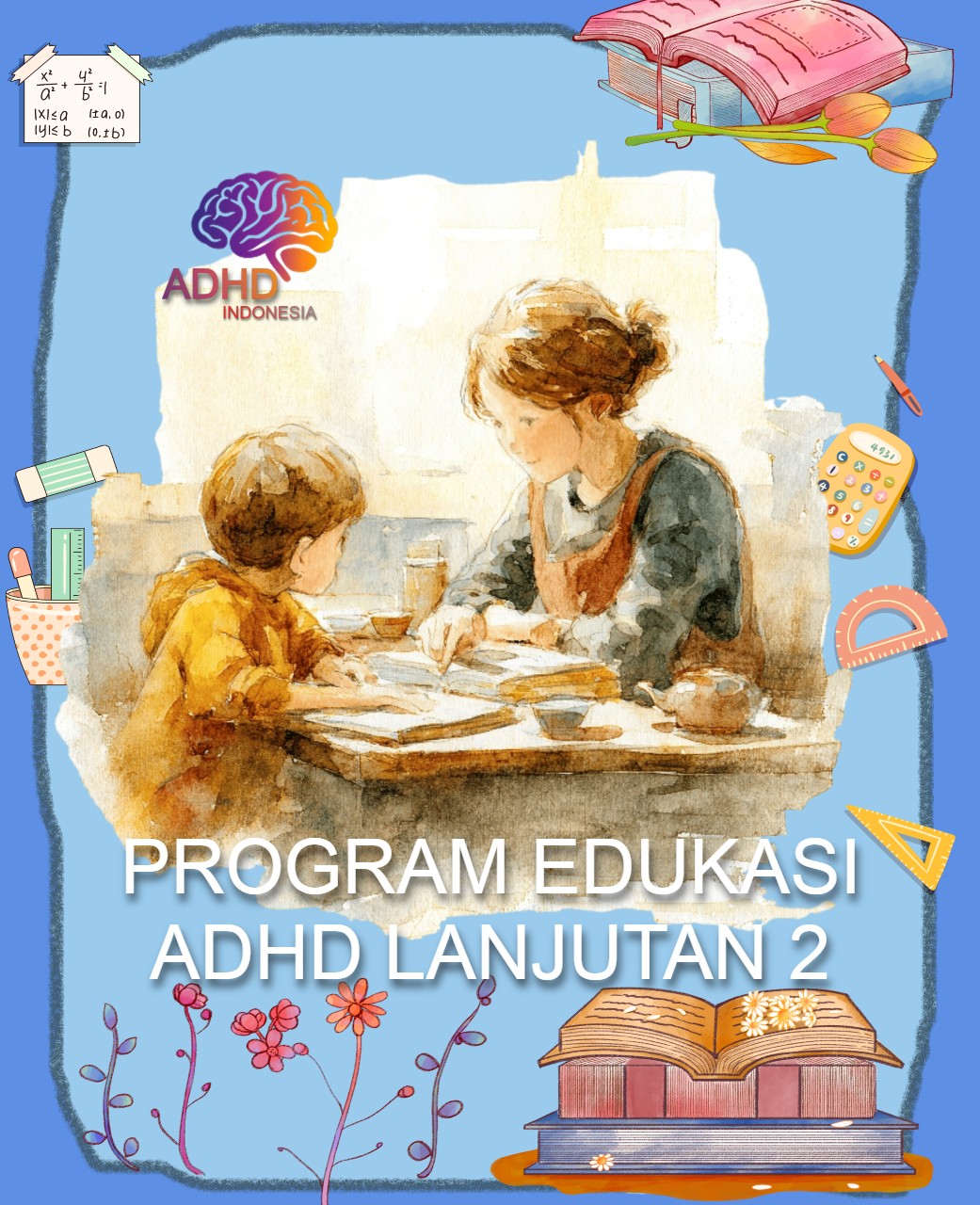 Program ADHD Indonesia Kabupaten Aceh Tamiang Edukasi Lanjutan Tahap 2 untuk Orang Tua
